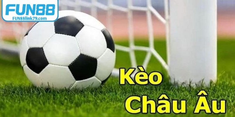 Kèo châu Âu FUN88 hay còn được biết đến với ký hiệu kèo 1x2
