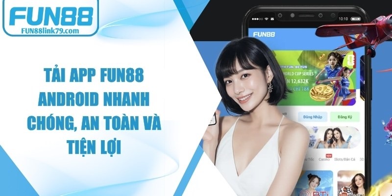 Tải App FUN88 Android